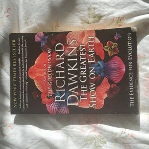 The Greatest Show on Earth: The Evidence for Evolution by Richard Dawkins